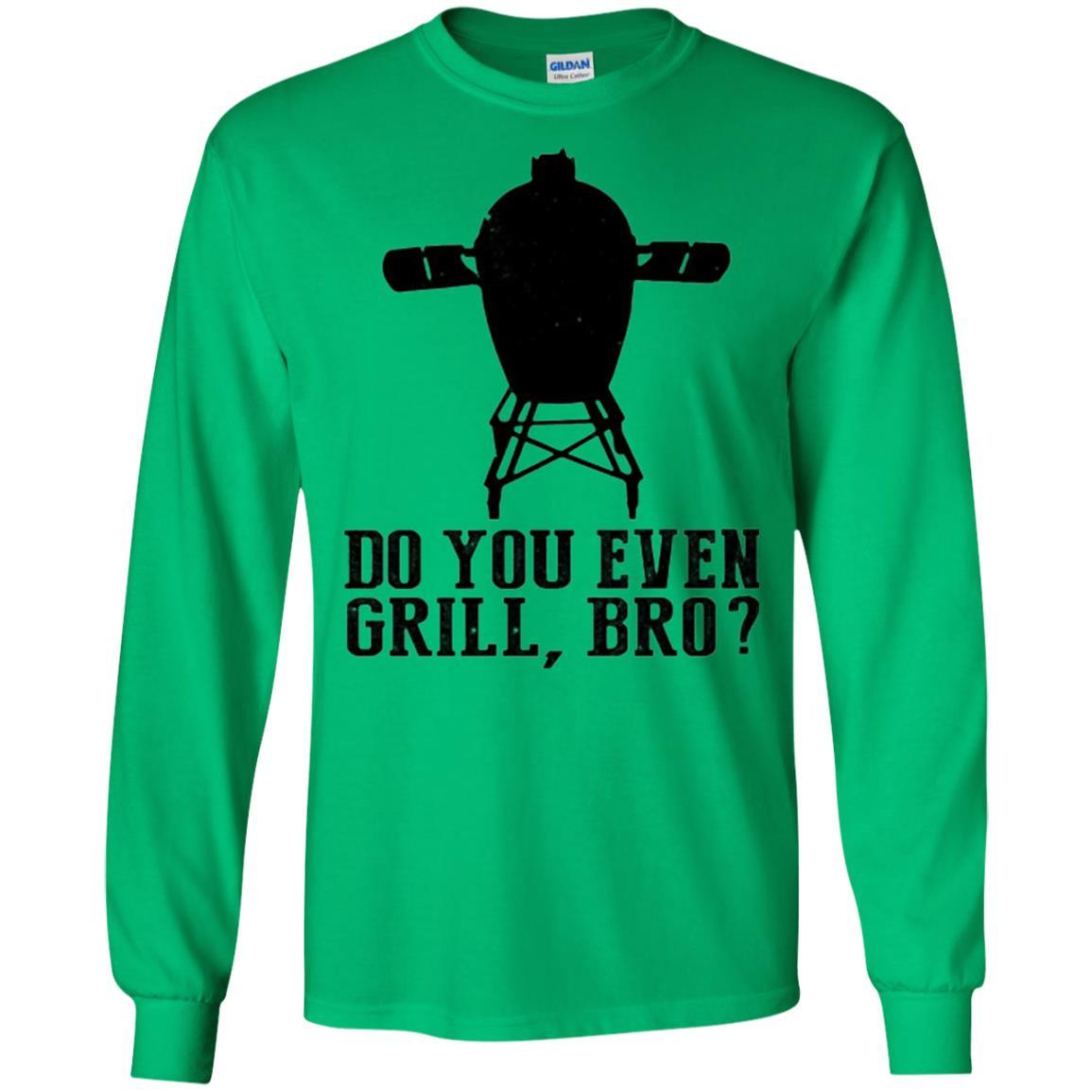 Bbq Grilling T-shirt Do You Even Grill Bro Irish Green
