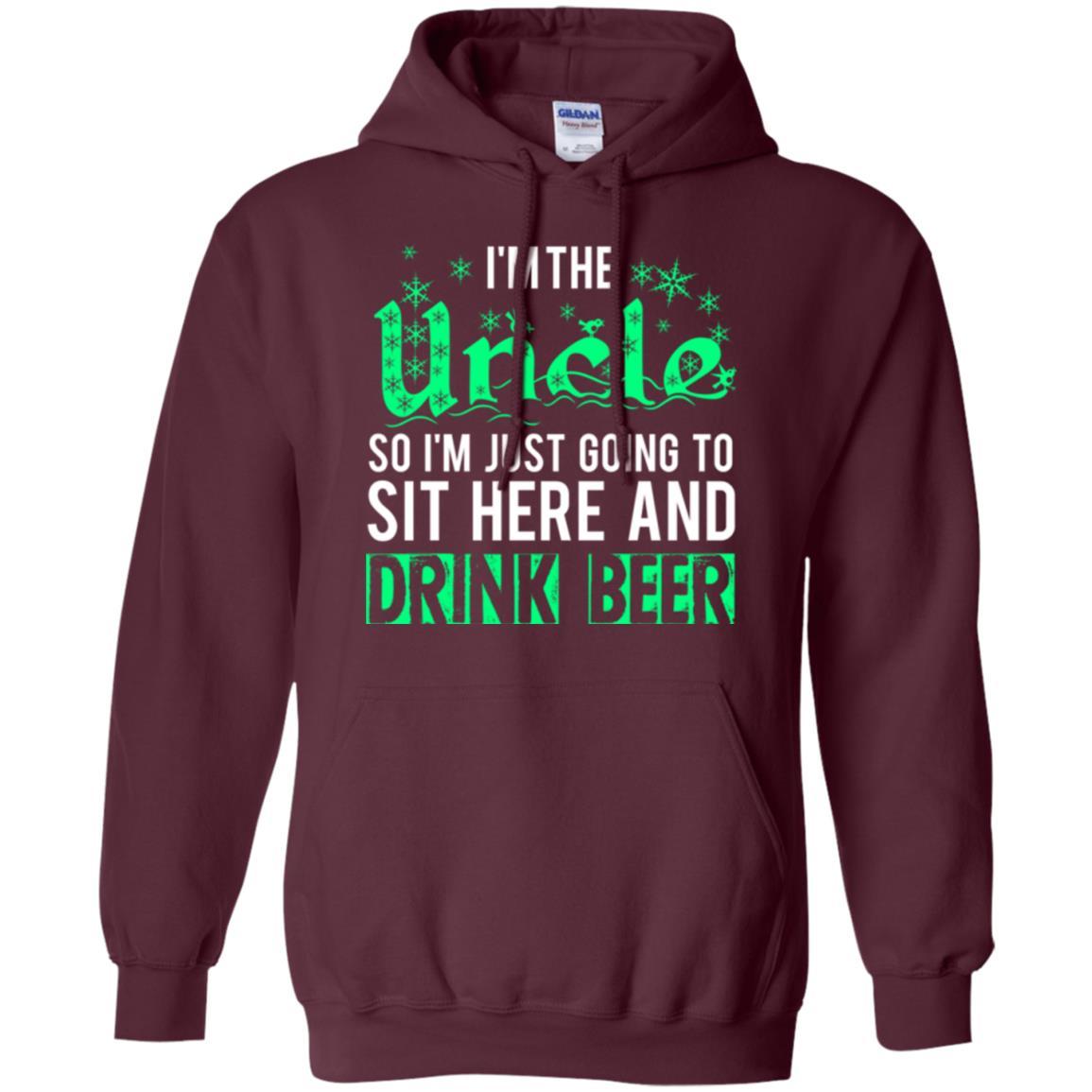 Uncle T-shirt I_m Just Going To Sit Here And Drink Beer Maroon