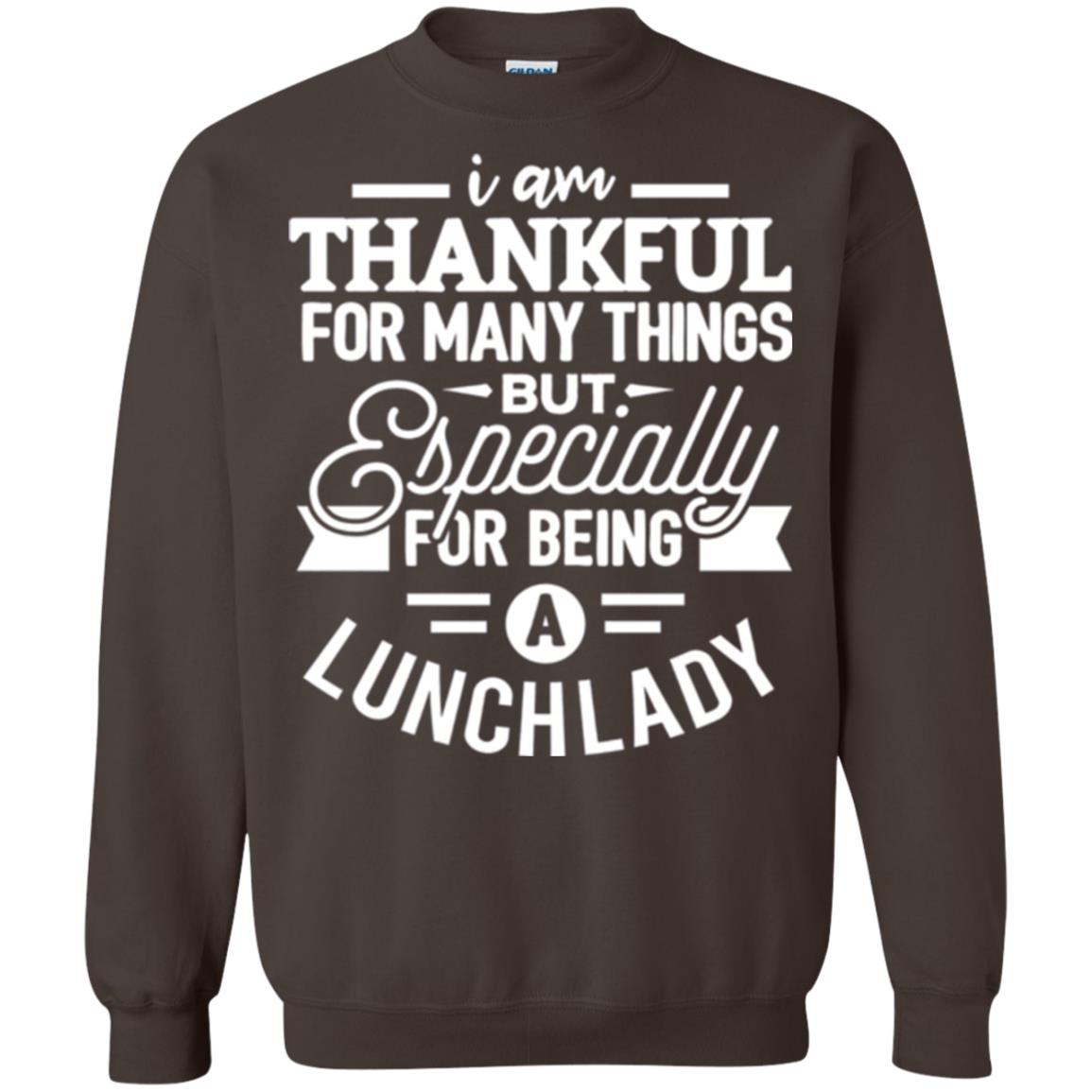 Lunch Lady T-shirt I Am Thankful For Many Things Dark Chocolate