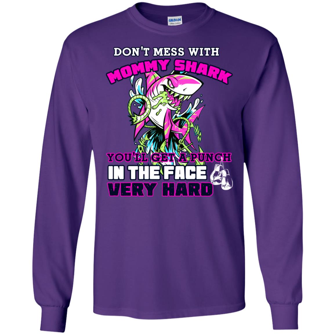 Don't Mess With Mommy Shark You'll Get A Punch In The Face Very Hard Family Shark Shirt Purple