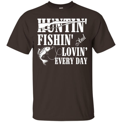 Hunting Lovers T-shirt Huntin_ Fishin_ And Lovin_ Everyday Dark Chocolate