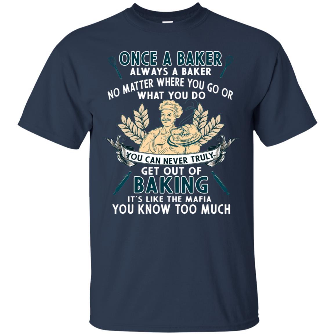 Once A Baker Always A Baker Baking Quote Gift Shirt Navy