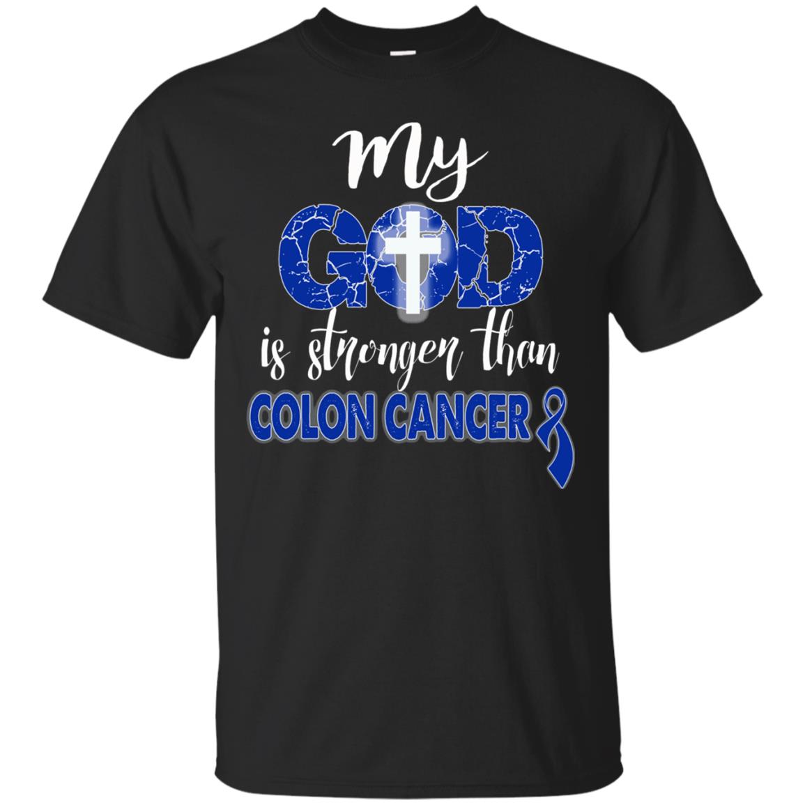 My God Is Stronger Than Colon Cancer T-shirt Black
