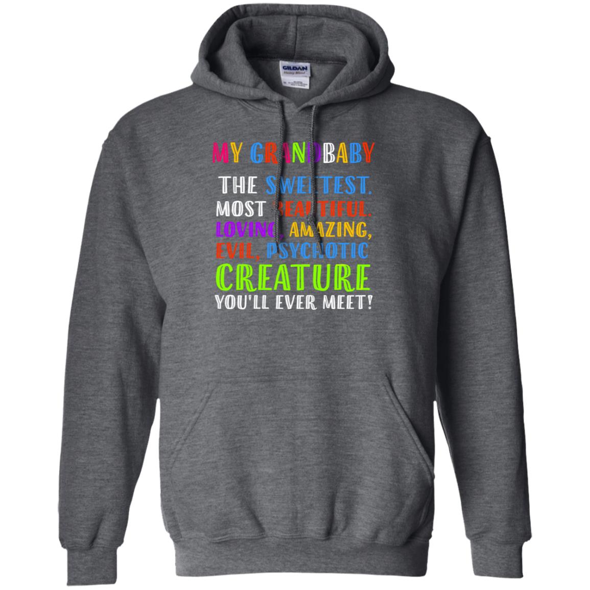 My Grandbaby The Sweetest Most Beautiful Loving Amazing Shirt Dark Heather