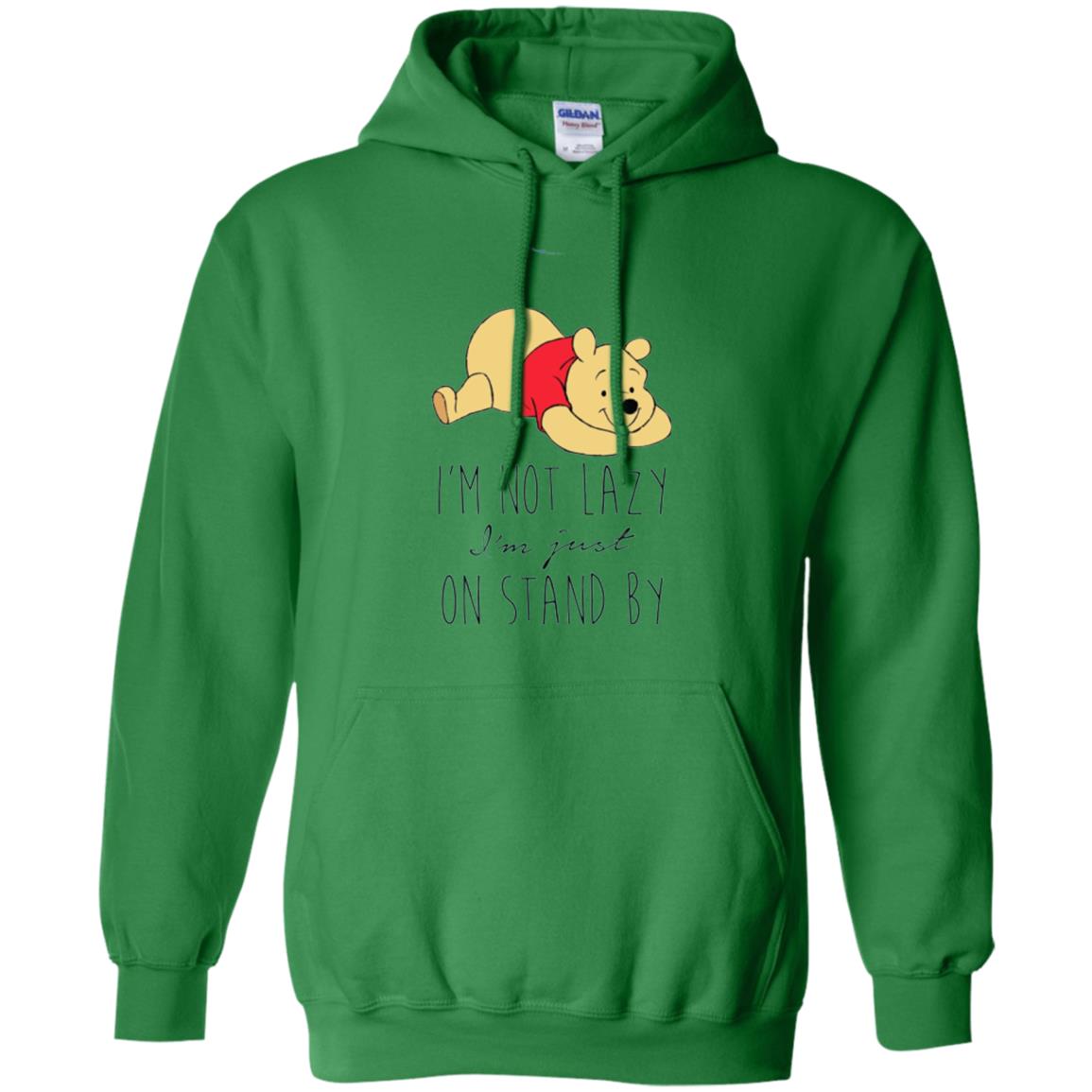 Bear Lover T -shirt I_m Not Lazy I_m Just On Stand By Irish Green