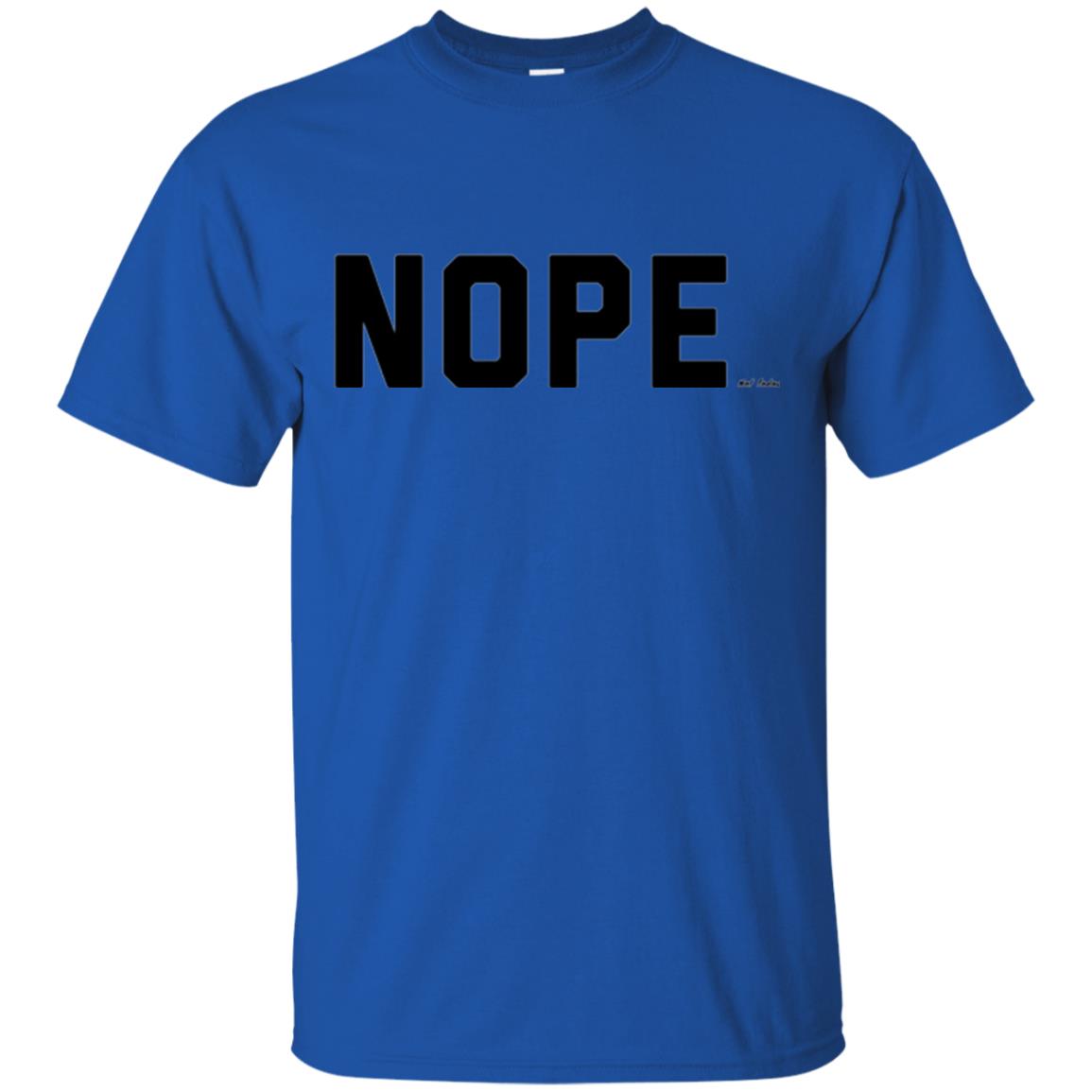 Nope Not Today T-shirt Royal