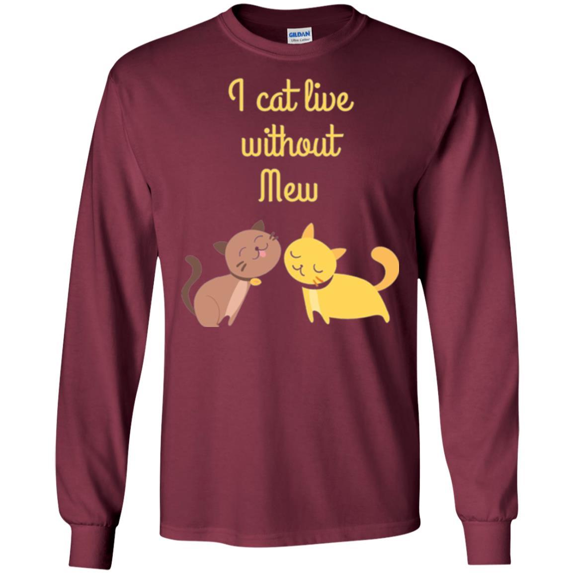 Cat Lover T-shirt I Cat Live Without Mew Maroon