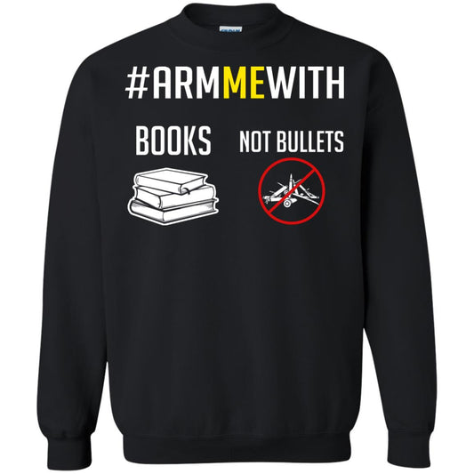 Arm Me With Books Not Bullets Gun Control T-shirt Black