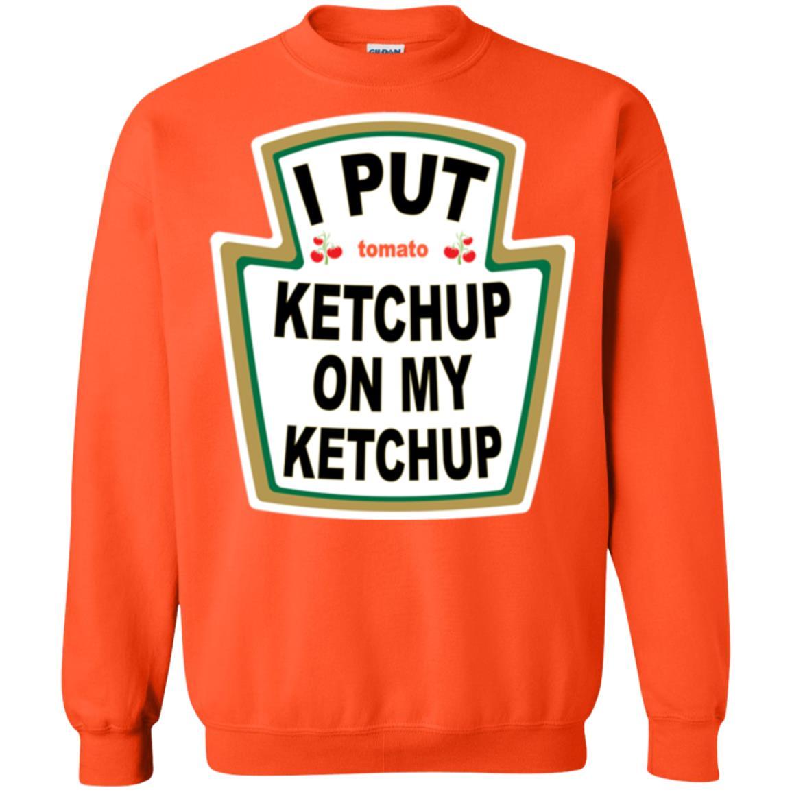 Tomato T-shirt I Put Ketchup On My Ketchup T-shirt Orange