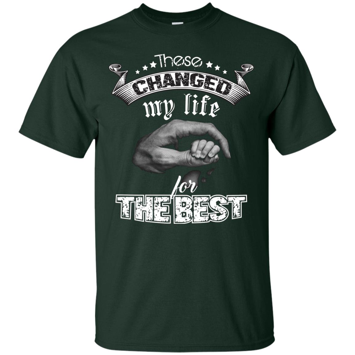 These Changed My Life For The Best Daddy Shirt Forest