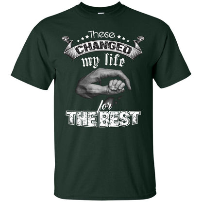 These Changed My Life For The Best Daddy Shirt Forest