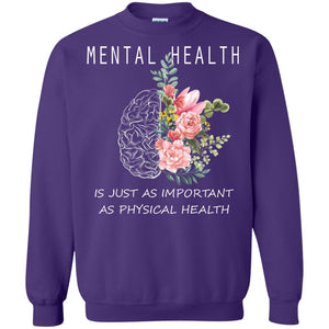 Mental Health Just As Important As Physical Health ShirtG180 Gildan Crewneck Pullover Sweatshirt 8 oz.