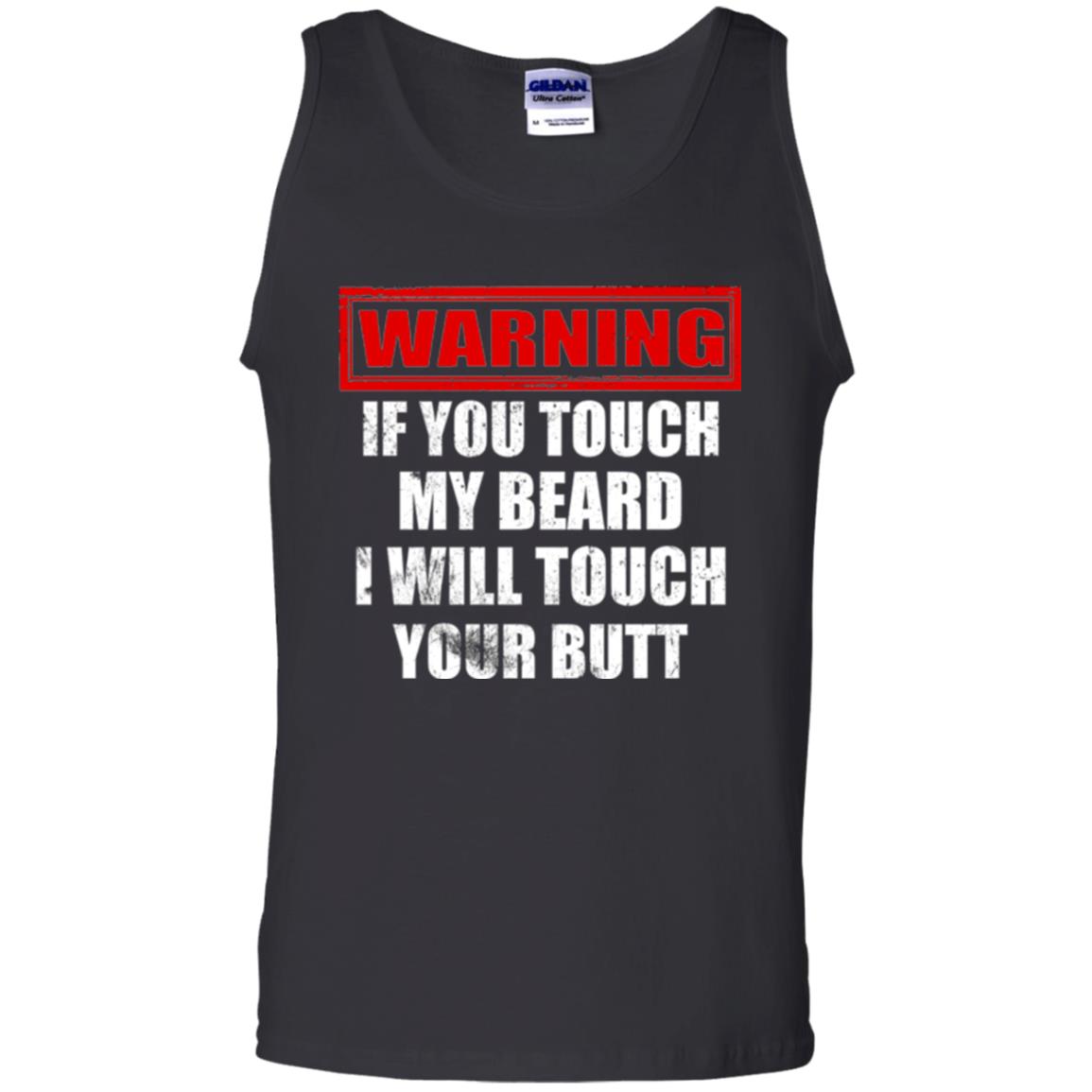 If You Touch My Beard I Will Touch Your Butt T-shirt Black