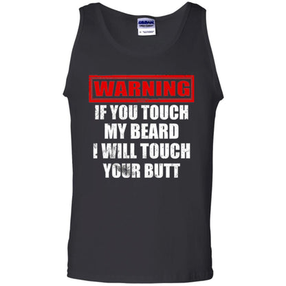 If You Touch My Beard I Will Touch Your Butt T-shirt Black