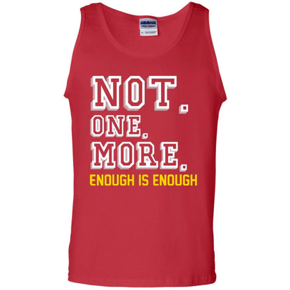 Not One More Enough Is Enough T-shirt Red