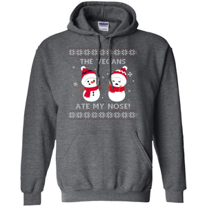 The Vegans Ate My Nose Funny Snowman Saying X-mas Gift ShirtG185 Gildan Pullover Hoodie 8 oz.