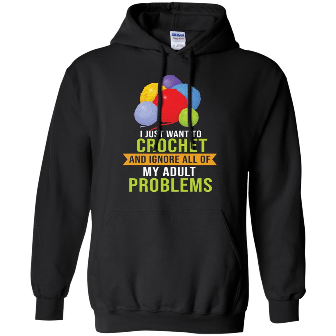 I Just Want To Crochet And Ignore All Of My Adult Problems Shirt Black