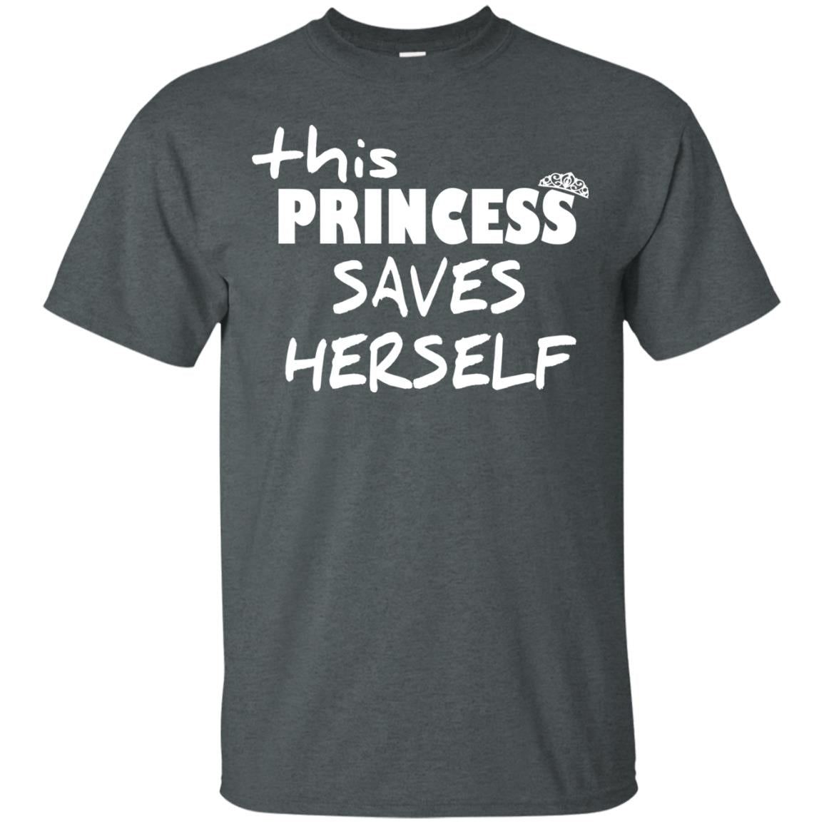This Princess Saves Herself Dark Heather
