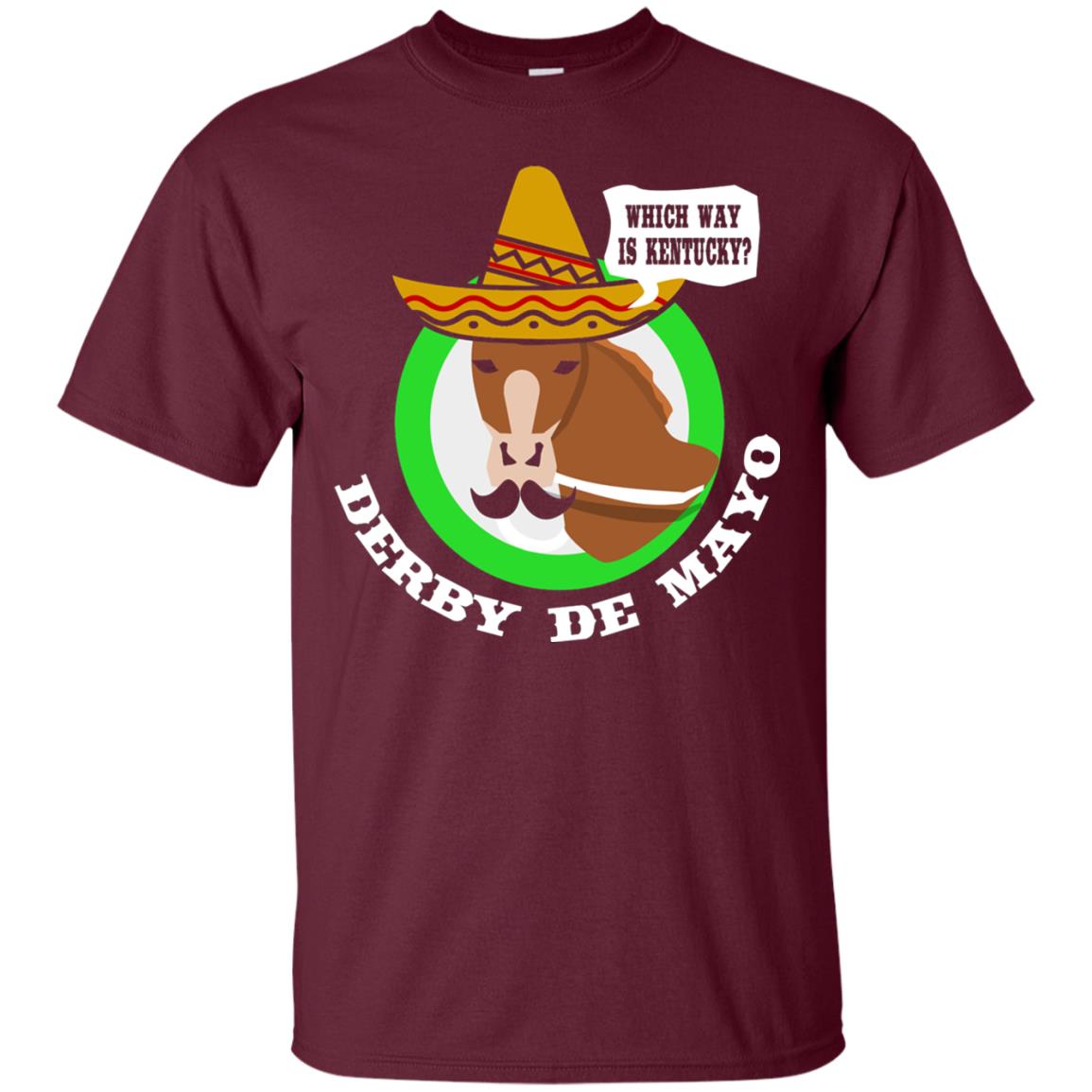 Derby De Mayo Kentucky Sombrero Mexican Horse Race T-shirt Maroon