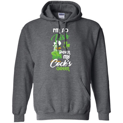 I'm So Irish Even My Cock's Green Saint Patrick's Day T-shirt Dark Heather