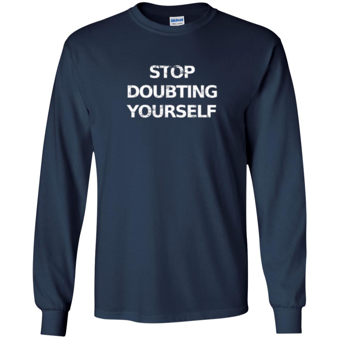 Motivational T-shirt Stop Doubting Yourself Navy