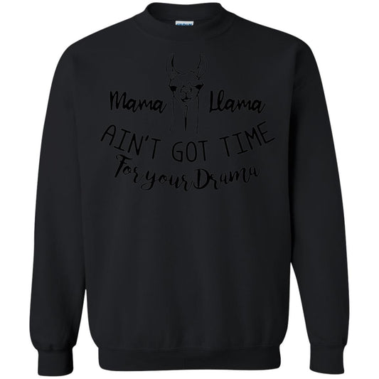 Mama T-shirt Llama Ain_t Got Time For Your Drama Black