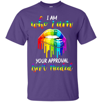 I Am Who I Am.your Approval Isn_t Needed Rainbow Lip Shirt Purple