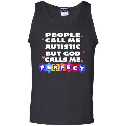 People Call Me Autistic But God Calls Me Perfect Autism Awareness Gift Shirt Black