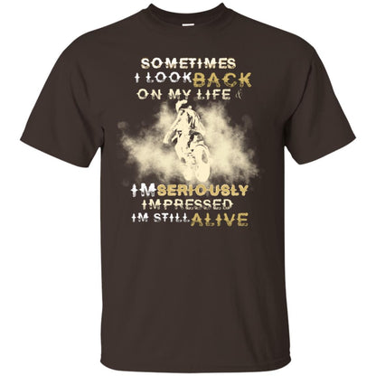 Sometime I Look Back On My Life I'm Seriously I'm Still Alive Biker Shirt Dark Chocolate