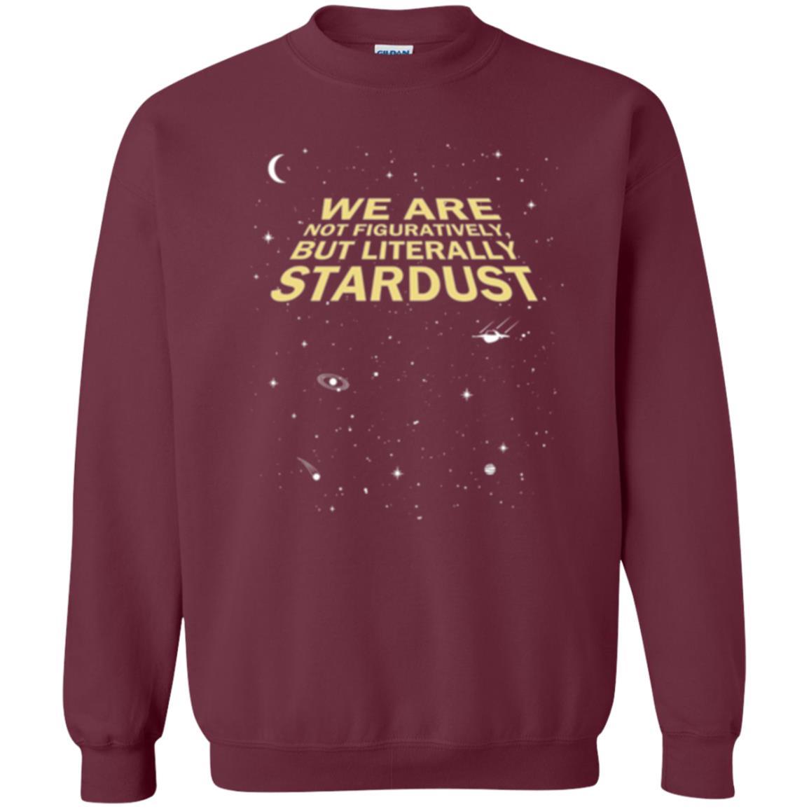 Astronomy T-shirt We Are Not Figuratively But Literally Stardust Maroon