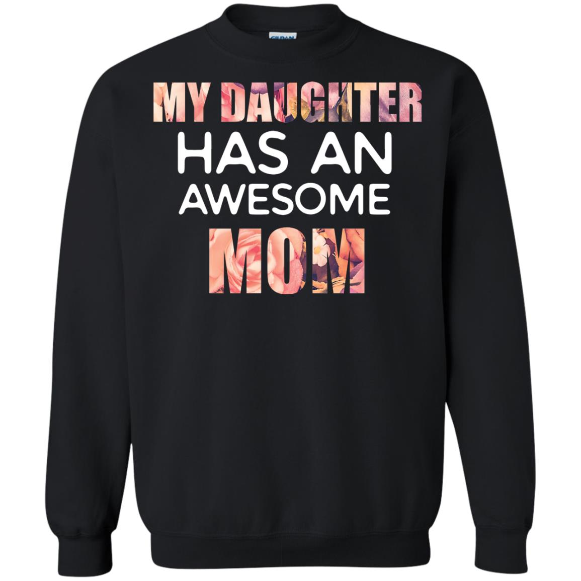 My Daughter Has An Awesome Mom Mommy Shirt Black