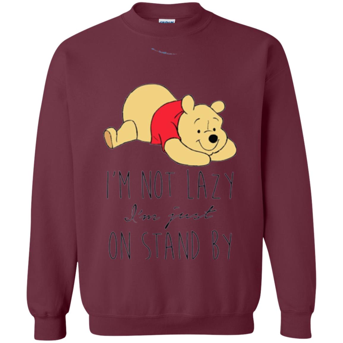 Bear Lover T -shirt I_m Not Lazy I_m Just On Stand By Maroon