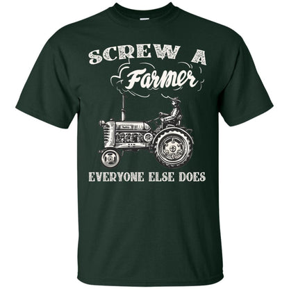 Screw A Farmer Everyone Else Does Farming Shirt Forest