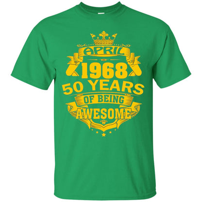 50th Birthday T-shirt April 1968 50 Years Of Being Awesome Irish Green