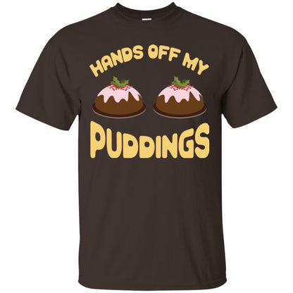 Christmas T-shirt Hands Off My Puddings Dark Chocolate