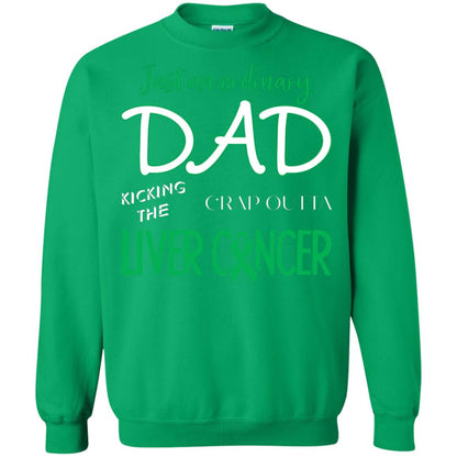 Just An Ordinary Dad Kicking The Crap Outta Liver Cancer Shirt Irish Green
