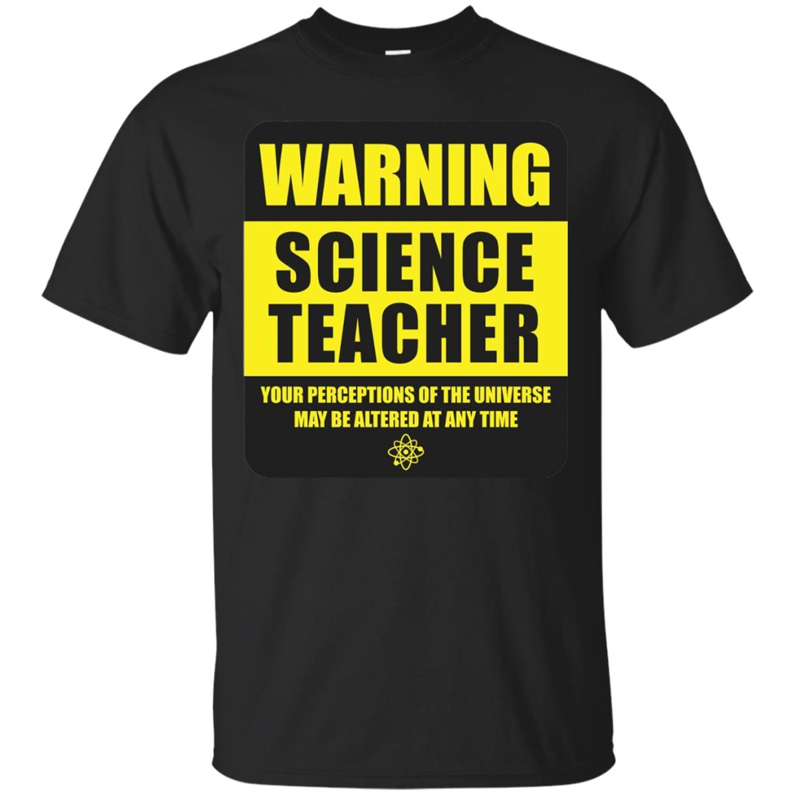 Science Teacher Your Perceptions Of The Universe T-shirt Black
