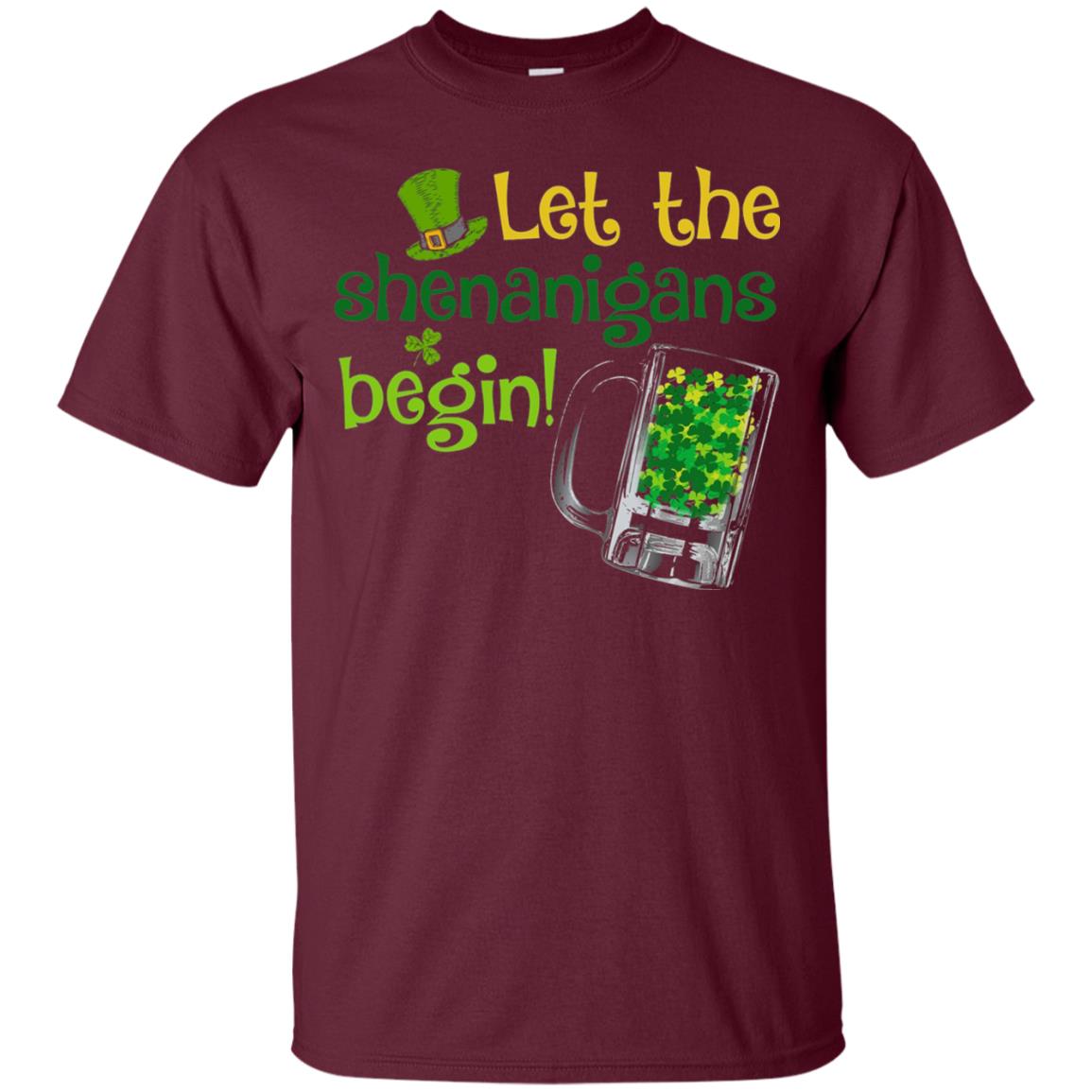 Let The Shenanigans Begin St. Patrick_s Day T-shirt Maroon