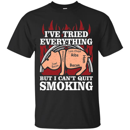 Tried Everything But Cant Quit Smoking Barbecue Shirt Black