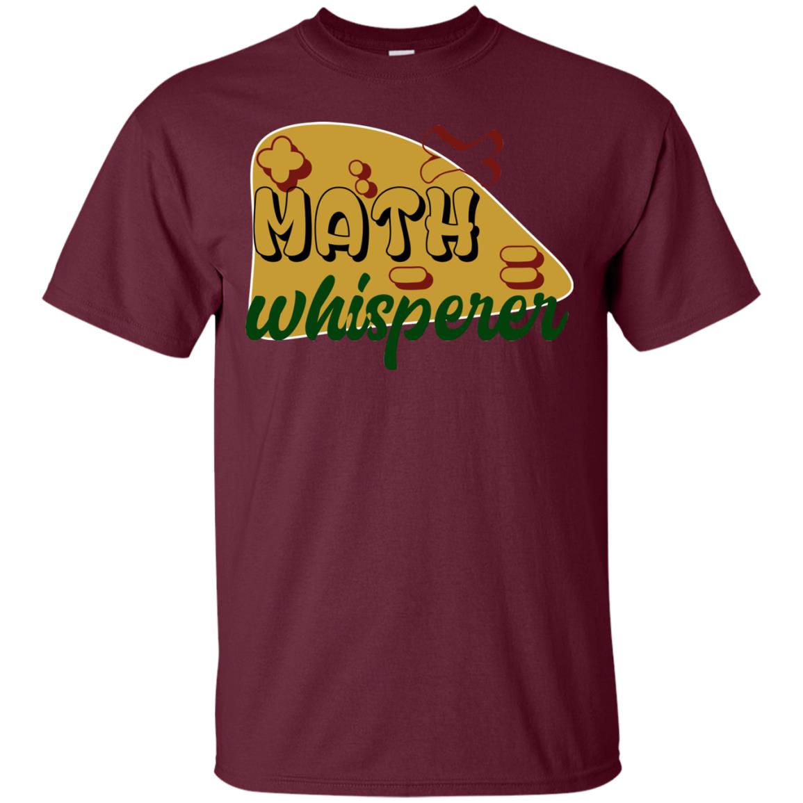 Math Whisperer Mathematics Teacher Shirt Maroon