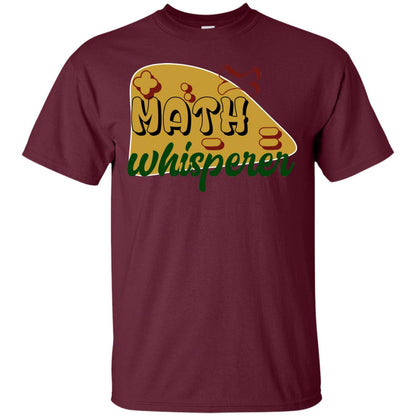 Math Whisperer Mathematics Teacher Shirt Maroon
