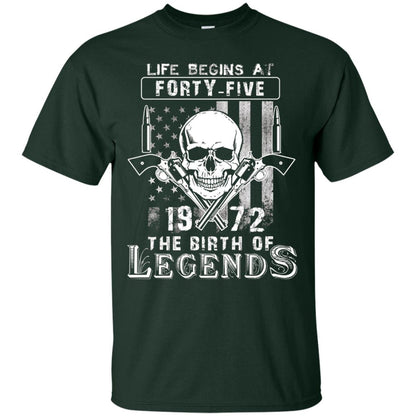 Life Begins At Forty Five 1972 The Birth Of Legends 46th Birthday T-shirt Forest