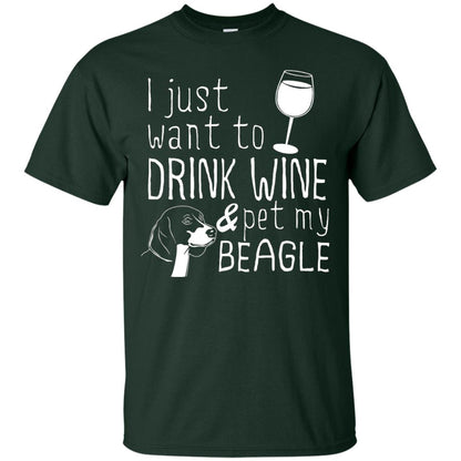 I Just Want To Drink Wine And Pet My Beagle Wine And Dog Lover T-shirt Forest