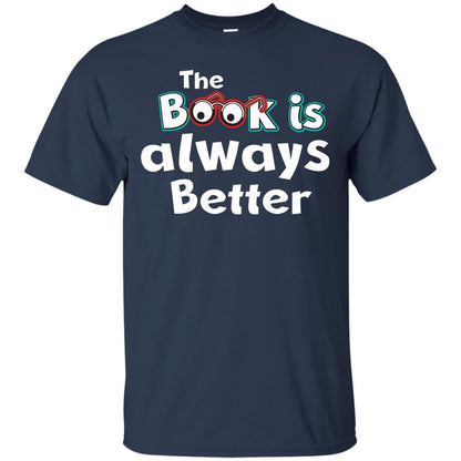 Book Lover T-shirt The Book Is Always Better Navy