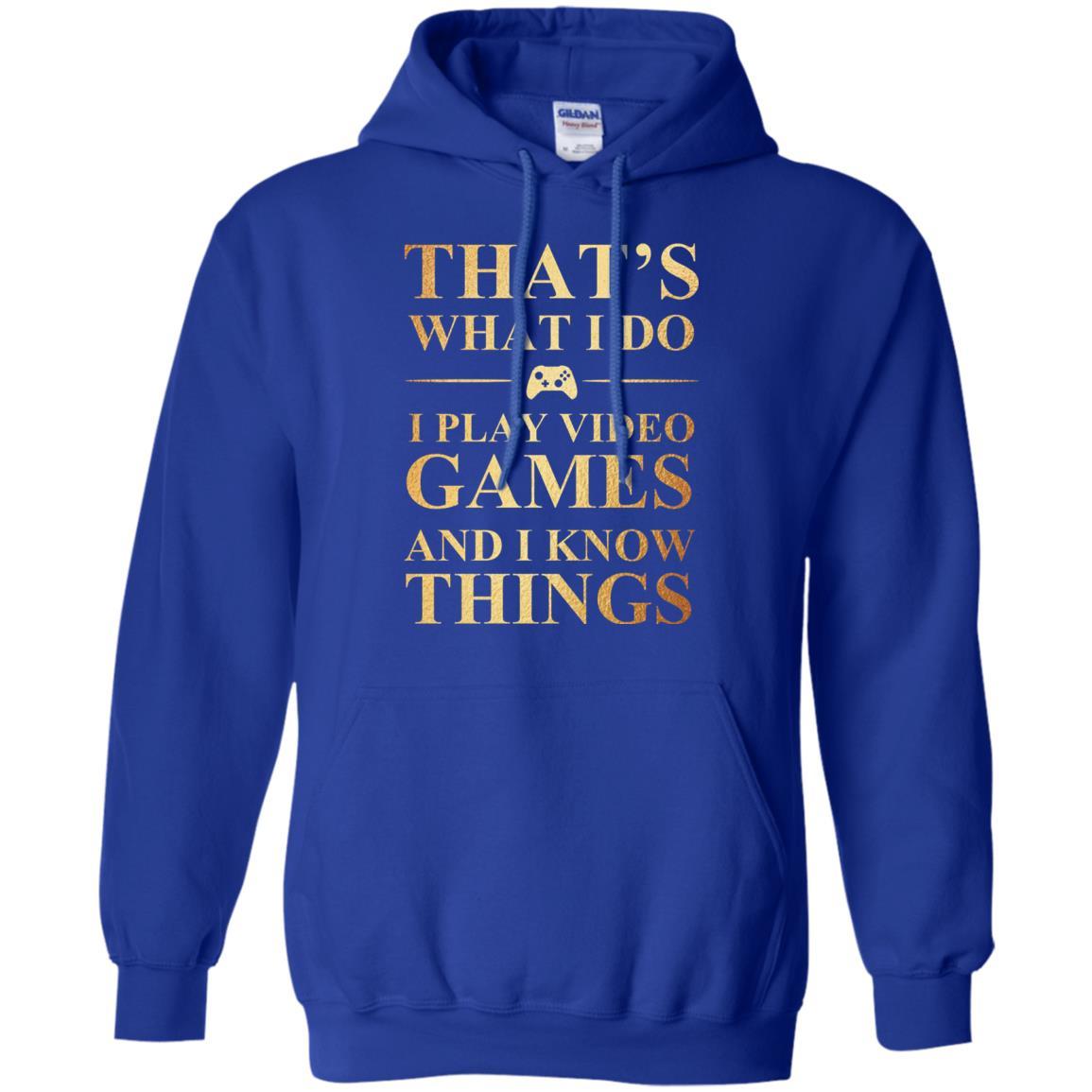 Gamer T-shirt That's What I Do I Play Video Games Royal