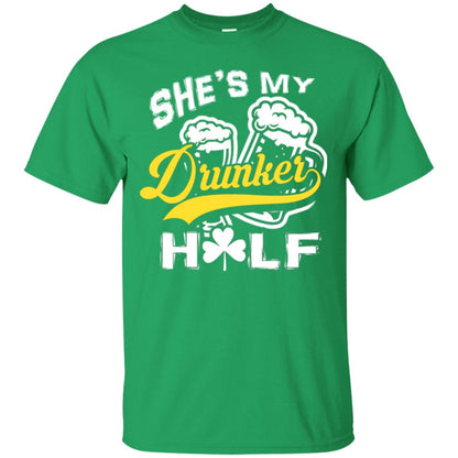 She's My Drunker Half Saint Patrick's Day T-shirt Irish Green
