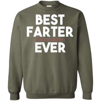 Father T-shirt Best Farter I Mean Best Father Ever Military Green