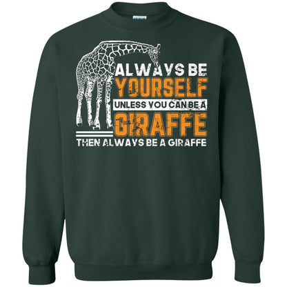 Always Be Yourself Unless You Can Be Giraffe T-shirt Forest Green