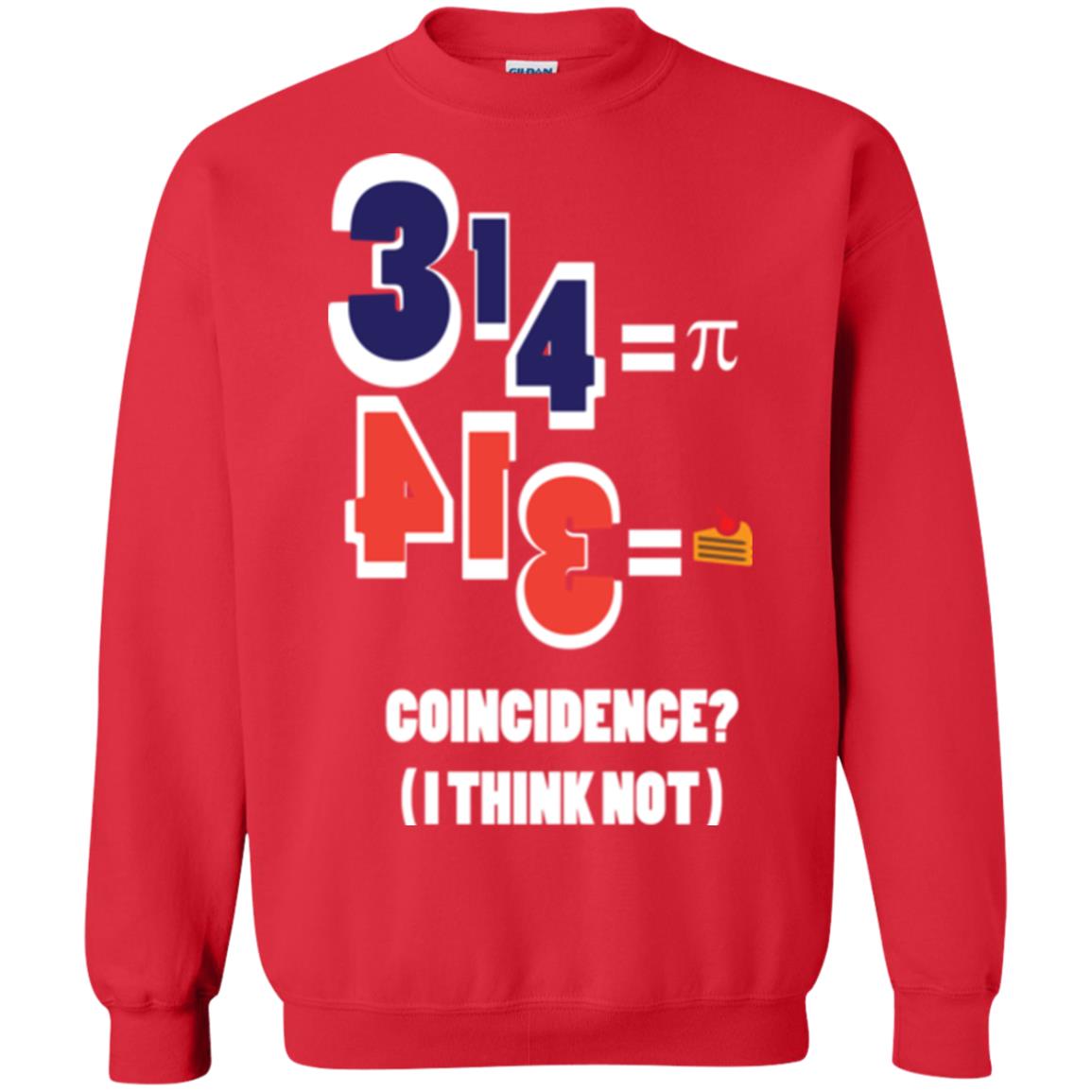 Pi Day T-shirt Coincidence I Think Not Red