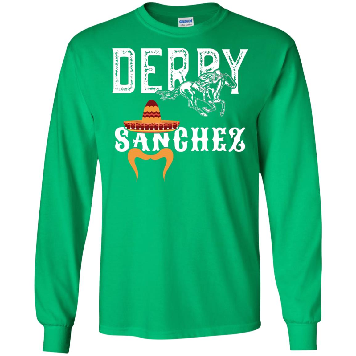 Derby Sanchez When Cinco De Mayo Derby Collide Shirt Irish Green